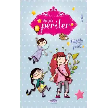 Büyülü Parti / Küçük Periler