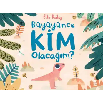 Büyüyünce Kim Olacağım?