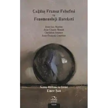 Çağdaş Fransız Felsefesi Ve Fenomenoloji Hareketi