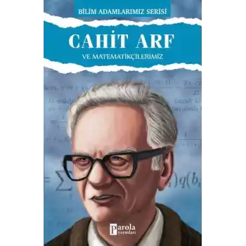 Cahit Arf ve Matematikçilerimiz