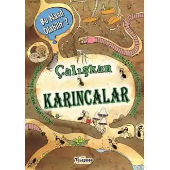 Çalışkan Karıncalar - Bu Nasıl Olabilir?