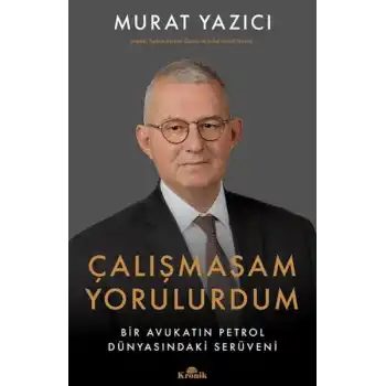 Çalışmasam Yorulurdum