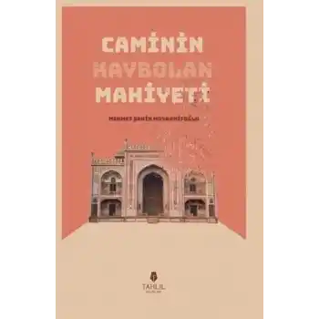 Caminin Kaybolan Mahiyeti