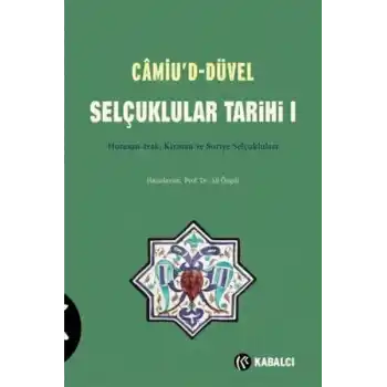 Camiu’D-Düvel Selçuklular Tarihi 1. Cilt