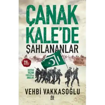 Çanakkale’de Şahlananlar Destan Yazan Yiğitler ve Analar