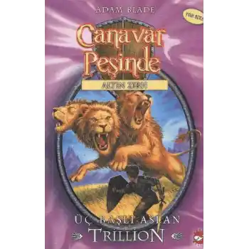 Canavar Peşinde 12 - Üç Başlı Aslan Trillion