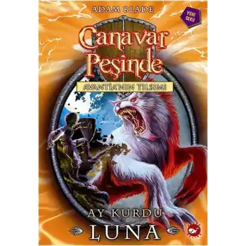 Canavar Peşinde 22 - Ay Kurdu Luna