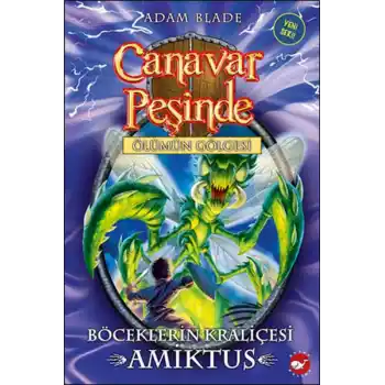 Canavar Peşinde 30 - Böceklerin Kraliçesi Amiktus
