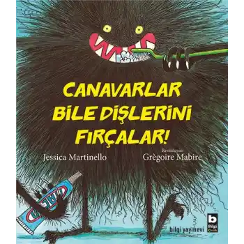 Canavarlar Bile Dişlerini Fırçalar