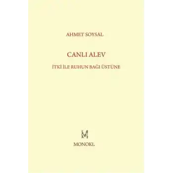 Canlı Alev  İtki ile Ruhun Bağı Üstüne