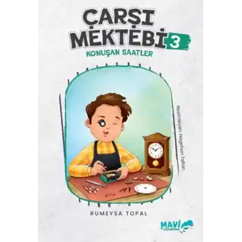 Çarşı Mektebi 3 Konuşan Saatler
