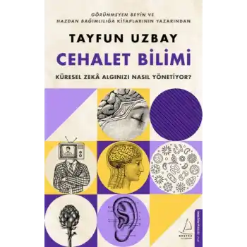Cehalet Bilimi - Küresel Zekâ Algınızı Nasıl Yönetiyor?