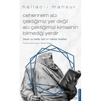 Cehennem Acı Çektiğimiz Yer Değil Acı Çektiğimizi Kimsenin Bilmediği Yerdir