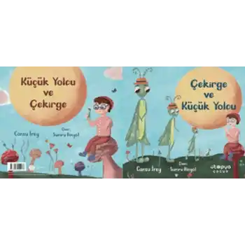 Çekirge ve Küçük Yolcu - Küçük Yolcu ve Çekirge (İki Kitap Birlikte)