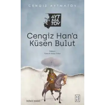 Cengiz Han’a Küsen Bulut