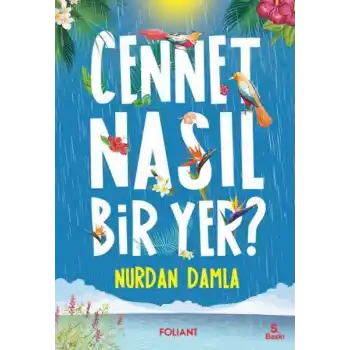 Cennet Nasıl Bir Yer?