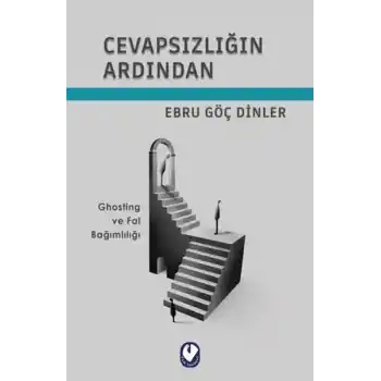 Cevapsızlığın Ardından
