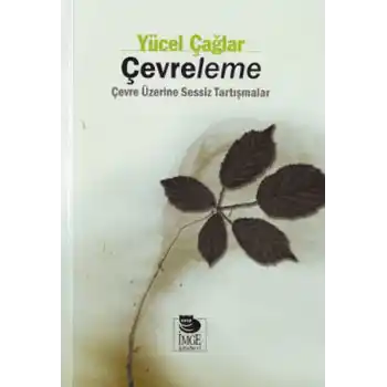 Çevreleme  Çevre Üzerine Sessiz Tartışmalar