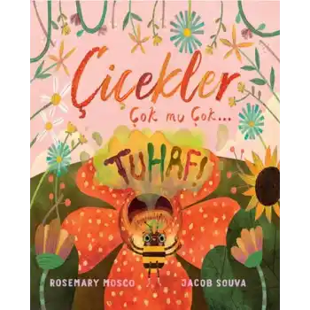 Çiçekler Çok mu Çok… Tuhaf!