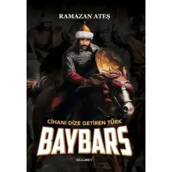 Cihanı Dize Getiren Türk Baybars