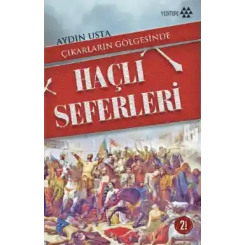 Çıkarların Gölgesinde Haçlı Seferleri