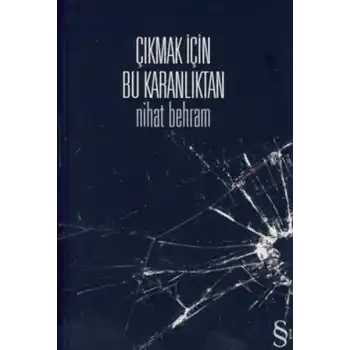 Çıkmak İçin Bu Karanlıktan
