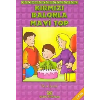 Çikolata Öyküler:Kırmızı Balonla Mavi Top