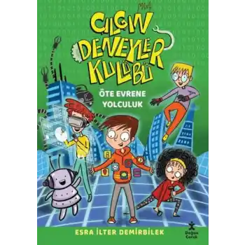 Çılgın Deneyler Kulübü Öte Evrene Yolculuk