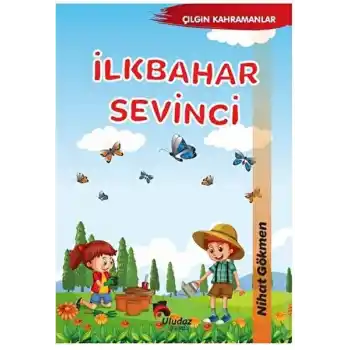 Çılgın Kahramanlar - İlkbahar Sevinci