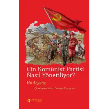 Çin Komünist Partisi Nasıl Yönetiliyor?