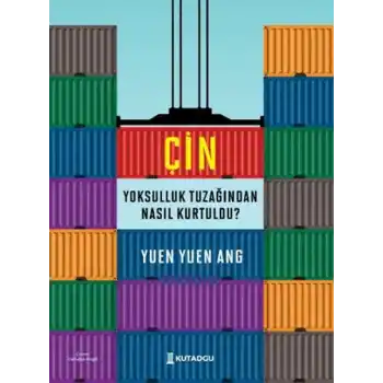 Çin Yoksulluk Tuzağından Nasıl Kurtuldu