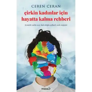 Çirkin Kadınlar İçin Hayatta Kalma Rehberi