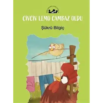 Civciv Lemo Cambaz Oldu