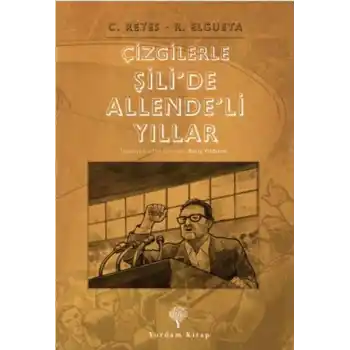 Çizgilerle Şilide Allendeli Yıllar