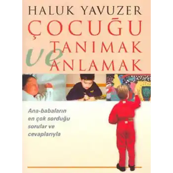 Çocuğu Tanımak ve Anlamak