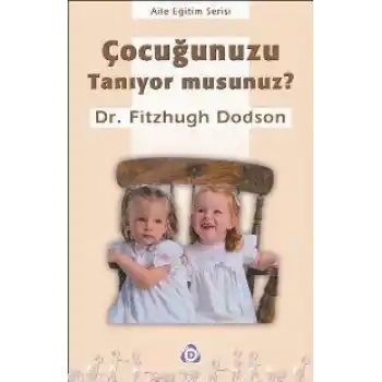 Çocuğunuzu Tanıyor musunuz ?