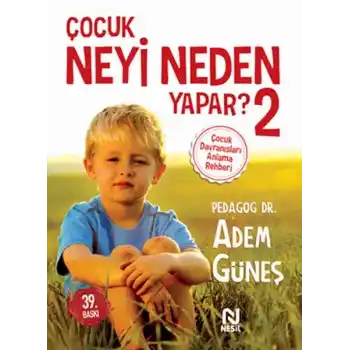 Çocuk Neyi Neden Yapar? 2