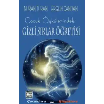 Çocuk Öykülerindeki Gizli Sırlar Öğretisi