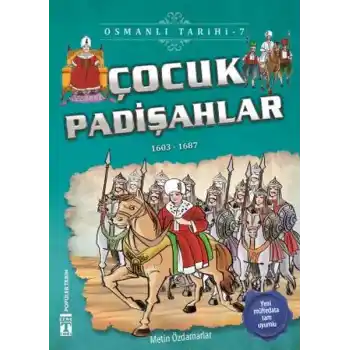 Çocuk Padişahlar - Osmanlı Tarihi 7