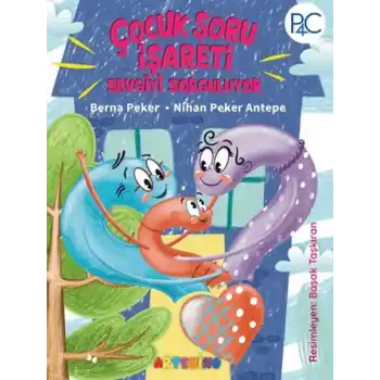 Çocuk Soru İşareti Sevgiyi Sorguluyor