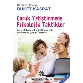 Çocuk Yetiştirmede Psikolojik Taktikler