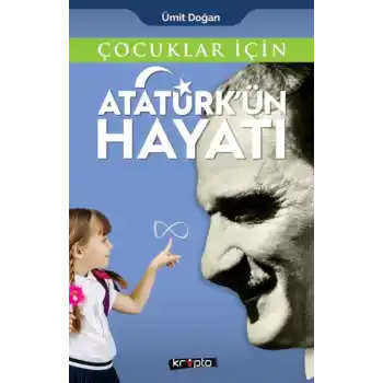 Çocuklar İçin - Atatürkün Hayatı