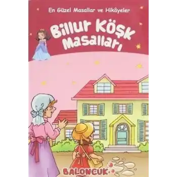 Çocuklar için En Güzel Masallar ve Hikayeler - Billur Köşk Masalları