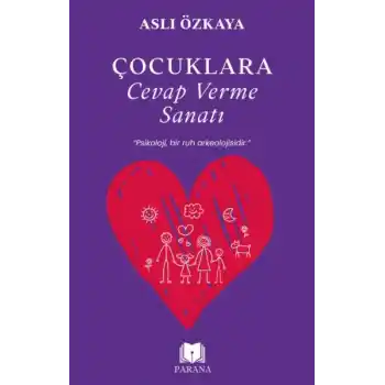 Çocuklara Cevap Verme Sanatı