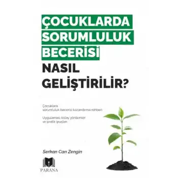 Çocuklarda Sorumluluk Becerisi Nasıl Geliştirilir?