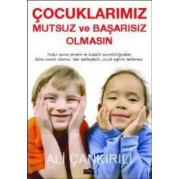 Çocuklarımız Mutsuz ve Başarısız Olmasın