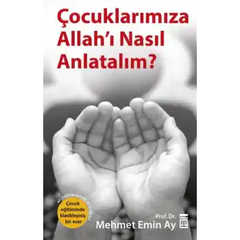 Çocuklarımıza Allah’ı Nasıl Anlatalım?