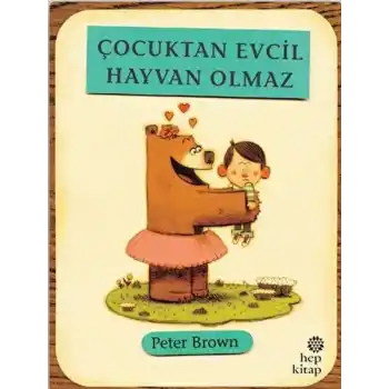 Çocuktan Evcil Hayvan Olmaz