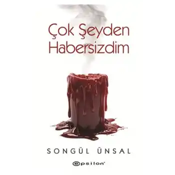 Çok Şeyden Habersizdim