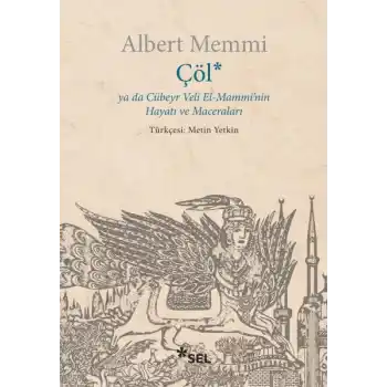 Çöl ya da Cübeyr Veli El-Mamminin Hayatı ve Maceraları